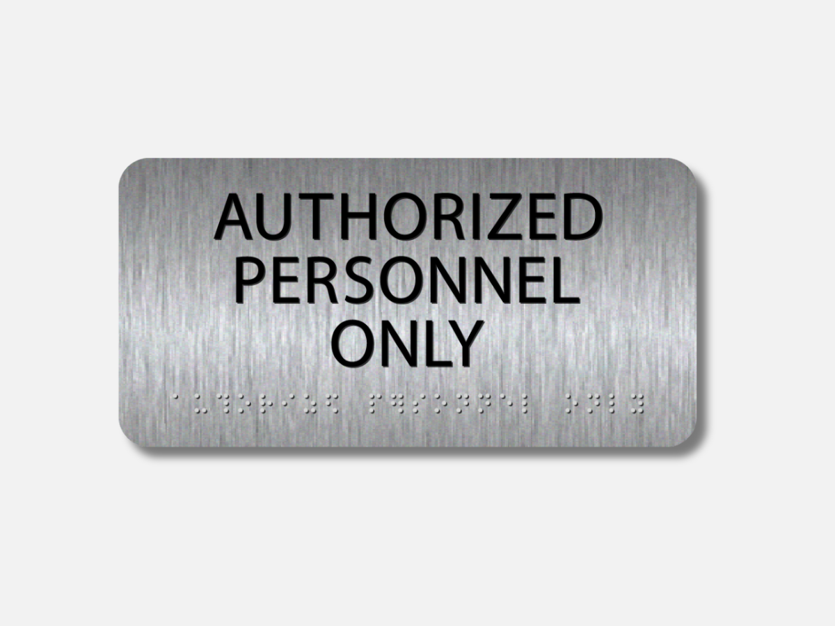 Brushed stainless Authorized Personnel Only ADA sign